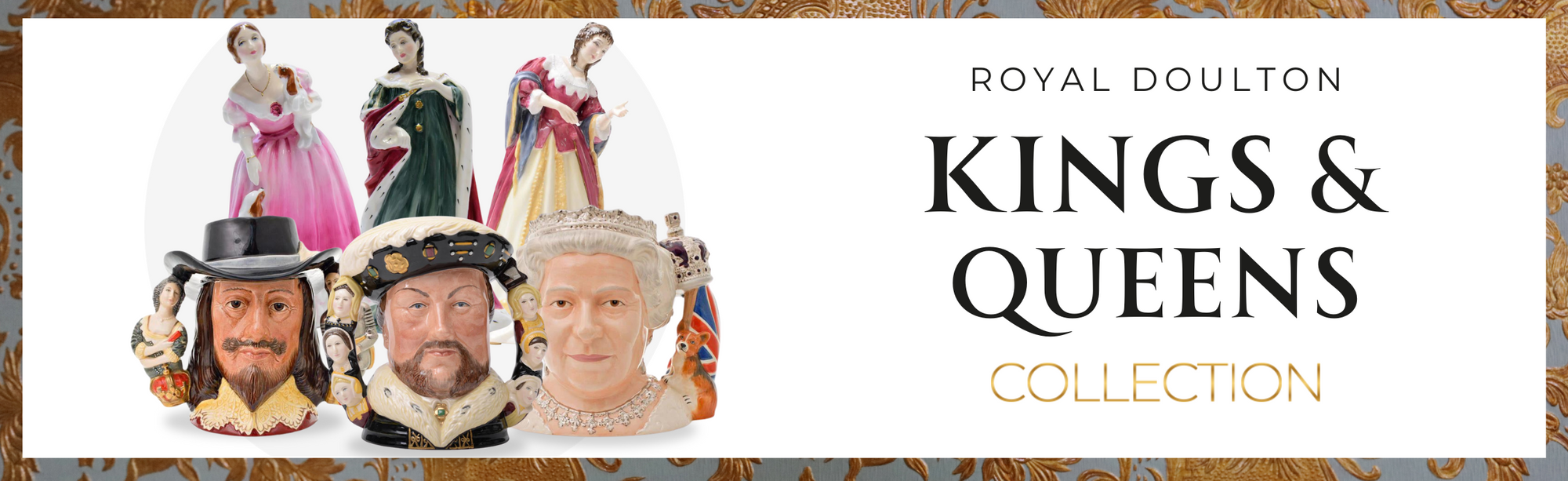 A Royal Rendezvous: The Majesty of Royal Doulton's Kings and Queens Collection