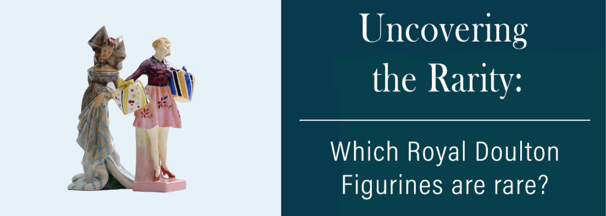 Uncovering the Rarity: Which Royal Doulton Figurines are rare?
